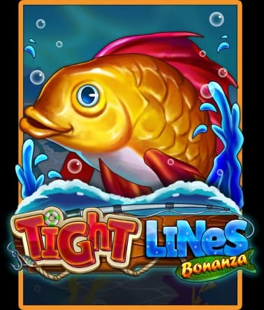 Tight Lines Bonanza